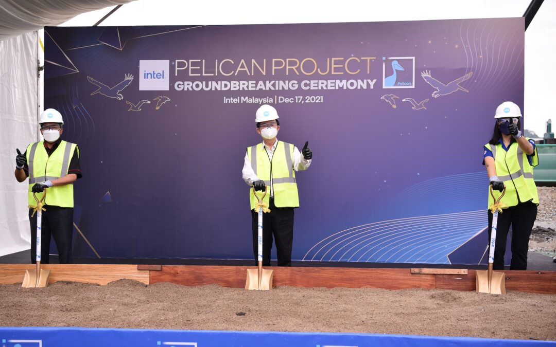 [Press Release] Intel Starts Construction of New Production Facility at Bayan Lepas FTZ 3, Penang, as Part of its US$7 Billion Expansion Project