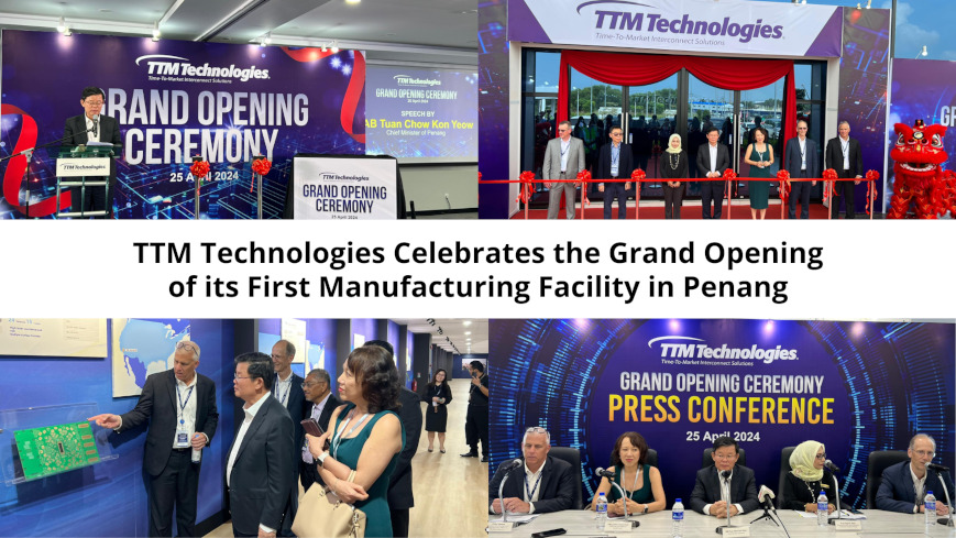 [Press Release] TTM Technologies Celebrates the Grand Opening of its First Manufacturing Facility in Penang